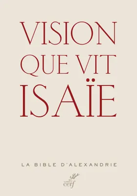 La Bible d'Alexandrie., Vision que vit Isaïe