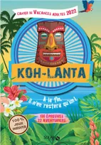 Cahier de Vacances Adulte 2022 - Koh-Lanta