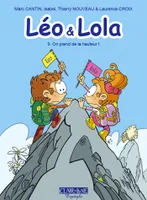 9, Léo & Lola T9, On prend de la hauteur !