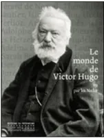 Le monde de Victor Hugo, vu par les Nadar
