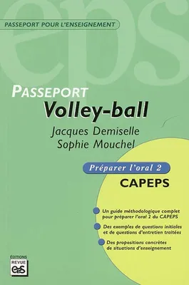 Passeport Volley, CAPEPS externe, épreuve d'admission orale 2, méthodologie et contenus