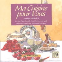 Ma cuisine pour vous - en 143 recettes, la saga d'une famille de la Drôme provençale, en 143 recettes, la saga d'une famille de la Drôme provençale