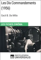 Les Dix Commandements de Cecil B. De Mille, Les Fiches Cinéma d'Universalis