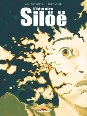 L'Histoire de Siloë - Intégrale