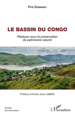 Le bassin du Congo, Plaidoyer pour la préservation du patrimoine naturel