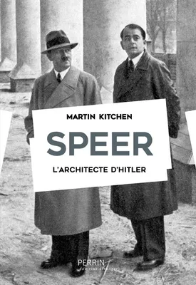 Speer, l'architecte d'Hitler
