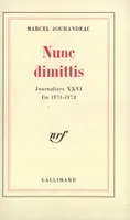 26, Journaliers, XXVI : Nunc dimittis, (1971-1972)