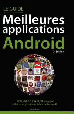 Le guide Meilleures applications Android, 2e
