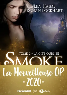 Smoke and Mirrors, T2 : La Cité oubliée, Smoke and Mirrors, T2