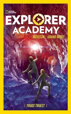 EXPLORER ACADEMY - Tome 2 - Mission : Grand Nord