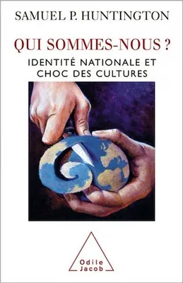 Qui sommes-nous ?, Identité nationale et choc des cultures