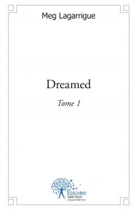 Tome 1, Dreamed, Tome 1