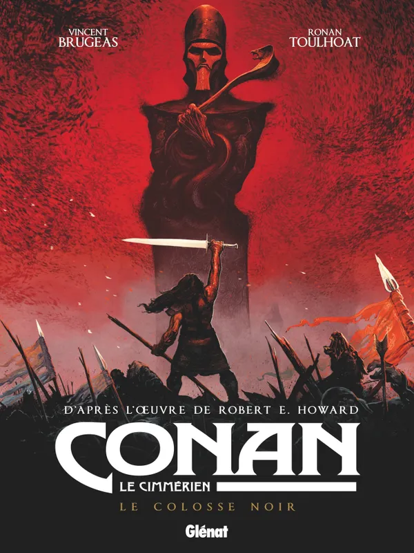 Livres BD BD adultes Le Colosse noir, Conan le Cimmérien / Le colosse noir Ronan Toulhoat