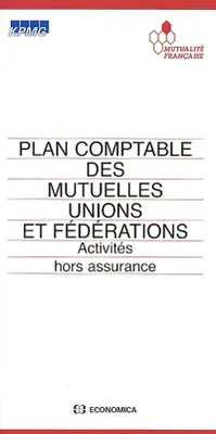 Plan comptable des mutuelles, unions et fédérations - activités hors assurance, activités hors assurance