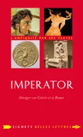 Imperator, Diriger en Grèce et à Rome