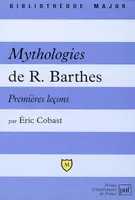 Mythologies de Roland Barthes. Premières leço..., premières leçons