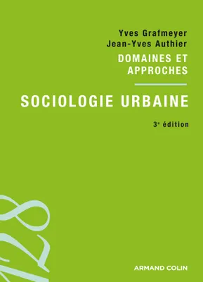 Sociologie urbaine, Domaines et approches
