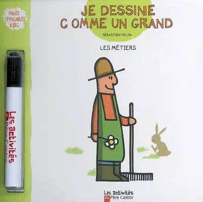 Livres Jeunesse Loisirs et activités Les metiers, JE DESSINE COMME UN GRAND Sébastien Pelon