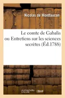 Le comte de Gabalis ou Entretiens sur les sciences secrètes (Éd.1788)