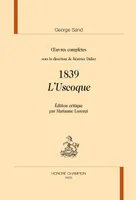 Oeuvres complètes / George Sand, 1839, L'Uscoque - 1839, 1839. L’Uscoque