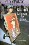 Kadhafi, le berger des Syrtes, le berger des Syrtes