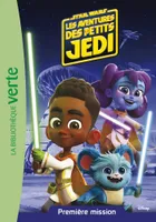 1, Star Wars - Les aventures des petits Jedi 01 - Première mission