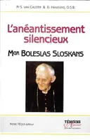 Aneantissement silencieux, Mgr Boleslas Sloskans, 1893-1981