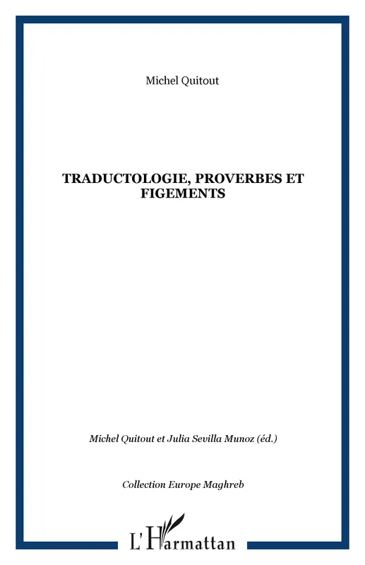 Livres Dictionnaires et méthodes de langues Langue française Traductologie, proverbes et figements Michel Quitout