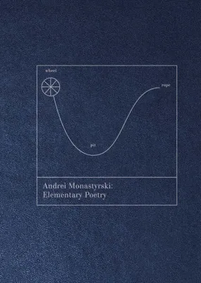 Andrei Monastyrski: Elementary Poetry /anglais