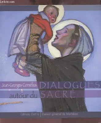 Dialogues autour du sacré - Jean-Georges Cornélius, Jean-Georges Cornélius