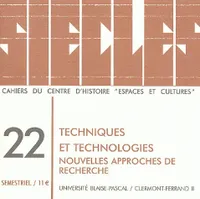 Siècles, n° 22/2005, Techniques et technologies. Nouvelles approches de recherche
