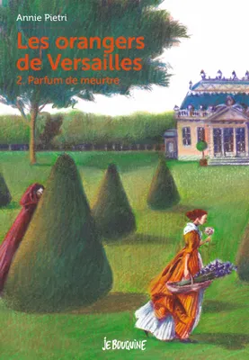 Les orangers de Versailles, 2, Parfum de meurtre