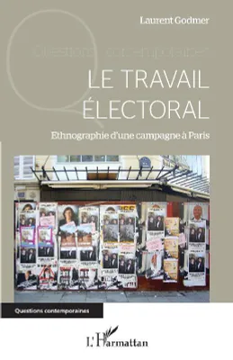 Le travail électoral, Ethnographie d'une campagne à paris