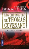 4, Les chroniques de Thomas Covenant - tome 4 Le rituel du sang