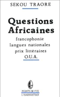 Questions africaines - Francophonie - Langues nationales - Prix littéraires - OUA, francophonie, langues nationales, prix littéraires, OUA