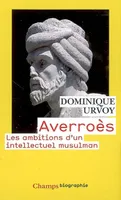 Averroès, les ambitions d'un intellectuel musulman
