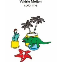 Valérie Mréjen - Color Me
