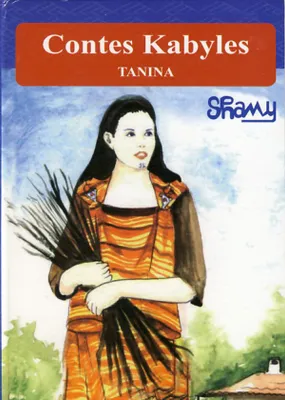 Contes Kabyles - Tanina, Conte kabyle