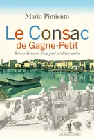 Le Consac de Gagne-Petit, Brèves histoires d’un port méditerranéen