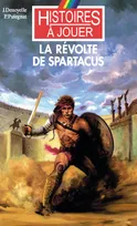 Les livres à remonter le temps, 18, La révolte de Spartacus