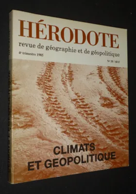 Hérodote (n°39, octobre-décembre 1985) : Climats et géopolitique