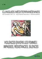 Cliniques méditerranéennes 88 - Violences envers les femmes impasses résistances