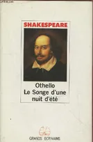 Grands écrivains, [2], Othello, Ohello suivie le songe d'une nuit d'été