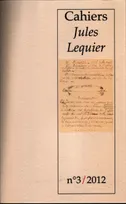 Cahiers Jules Lequier. N°3, 150ème anniversaire de la mort du philosophe : témoignages et perspectives