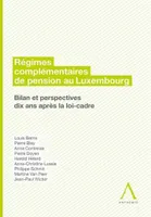 Régimes complémentaires de pension au Luxembourg , BILAN ET PERSPECTIVES - DIX ANS APRÈS LA LOI CADRE
