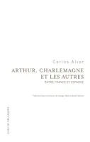 Arthur, Charlemagne et les autres, Entre france et espagne