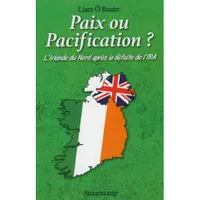 Paix ou pacification ?, L'irlande du nord après la défaite de l'ira