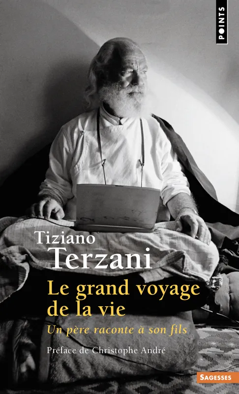 Le Grand Voyage de la vie, Un père raconte à son fils Tiziano Terzani