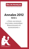 Bac de français 2012 - Annales Série L (Corrigé), Réussir le bac de français