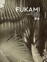 Fukami, Une plongée dans l'esthétique japonaise